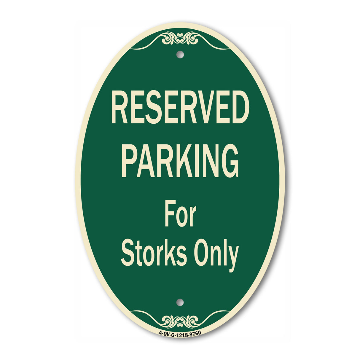 Reserved Parking For Storks Only