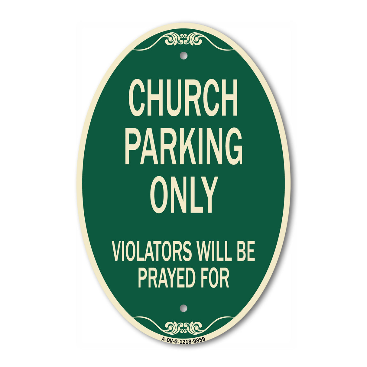 Church Parking Only, Violators Will Be Prayed For