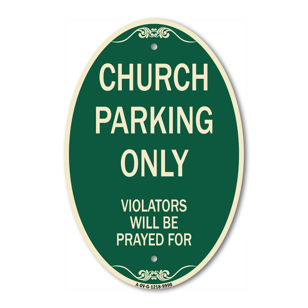 Church Parking Only, Violators Will Be Prayed For