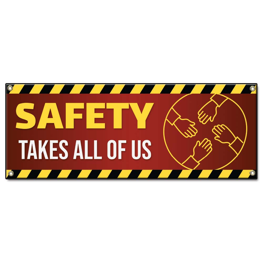 Safety Takes All of Us Banner