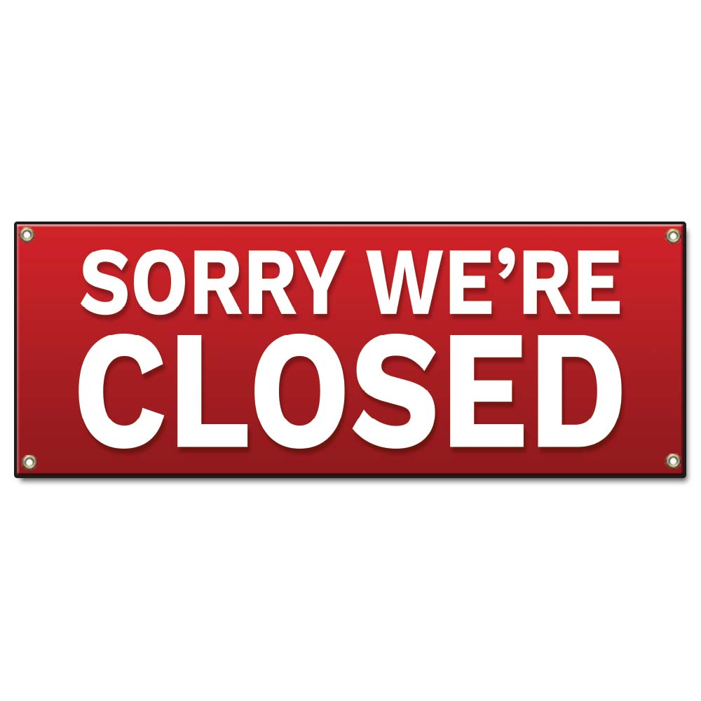 Sorry We're Closed Banner