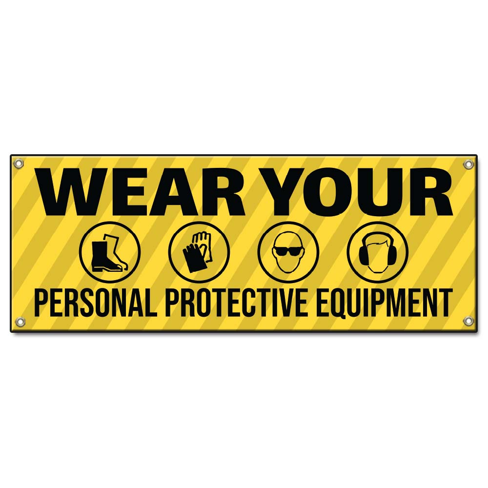 Wear Your Personal Protective Equipment Banner