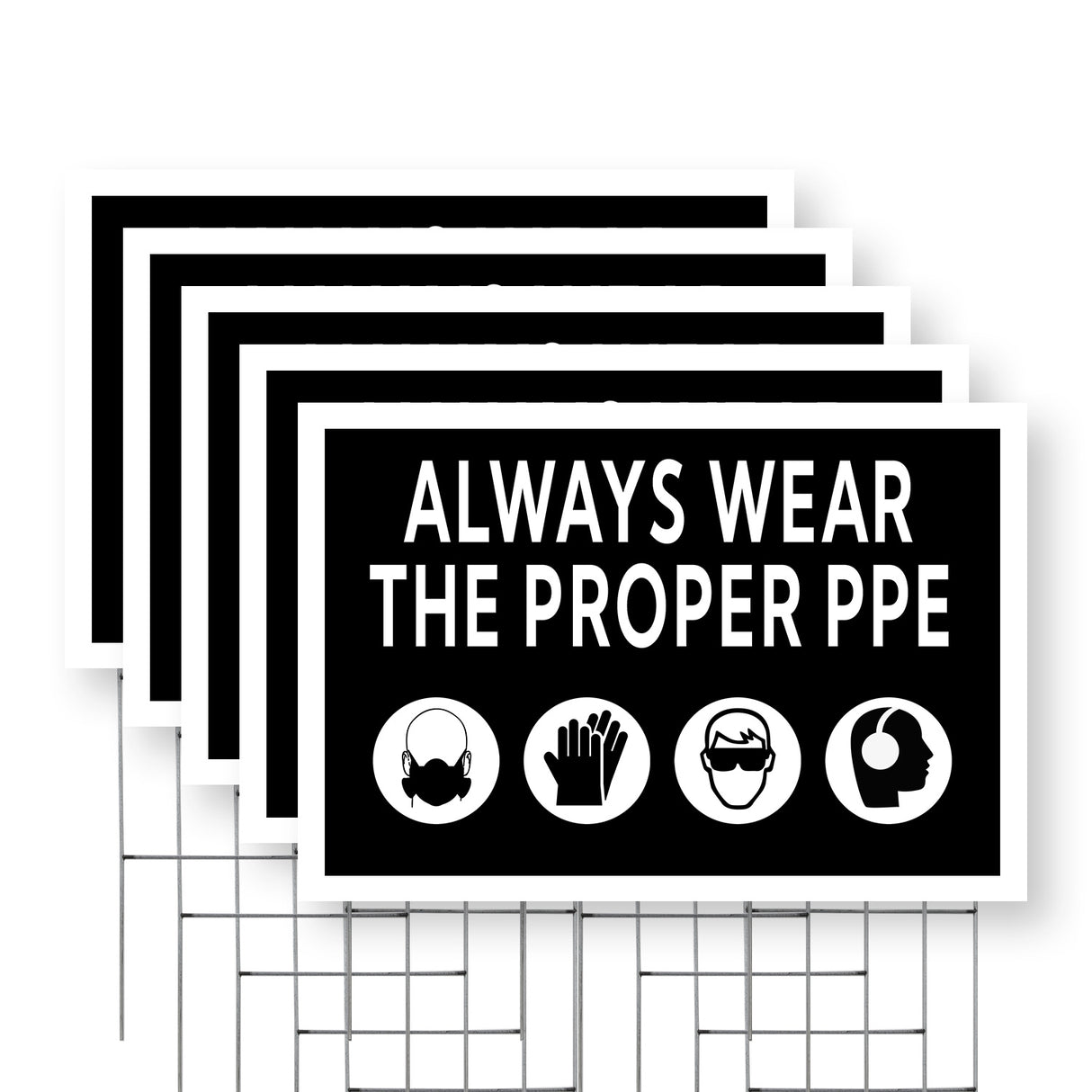 Always Wear the Proper PPE