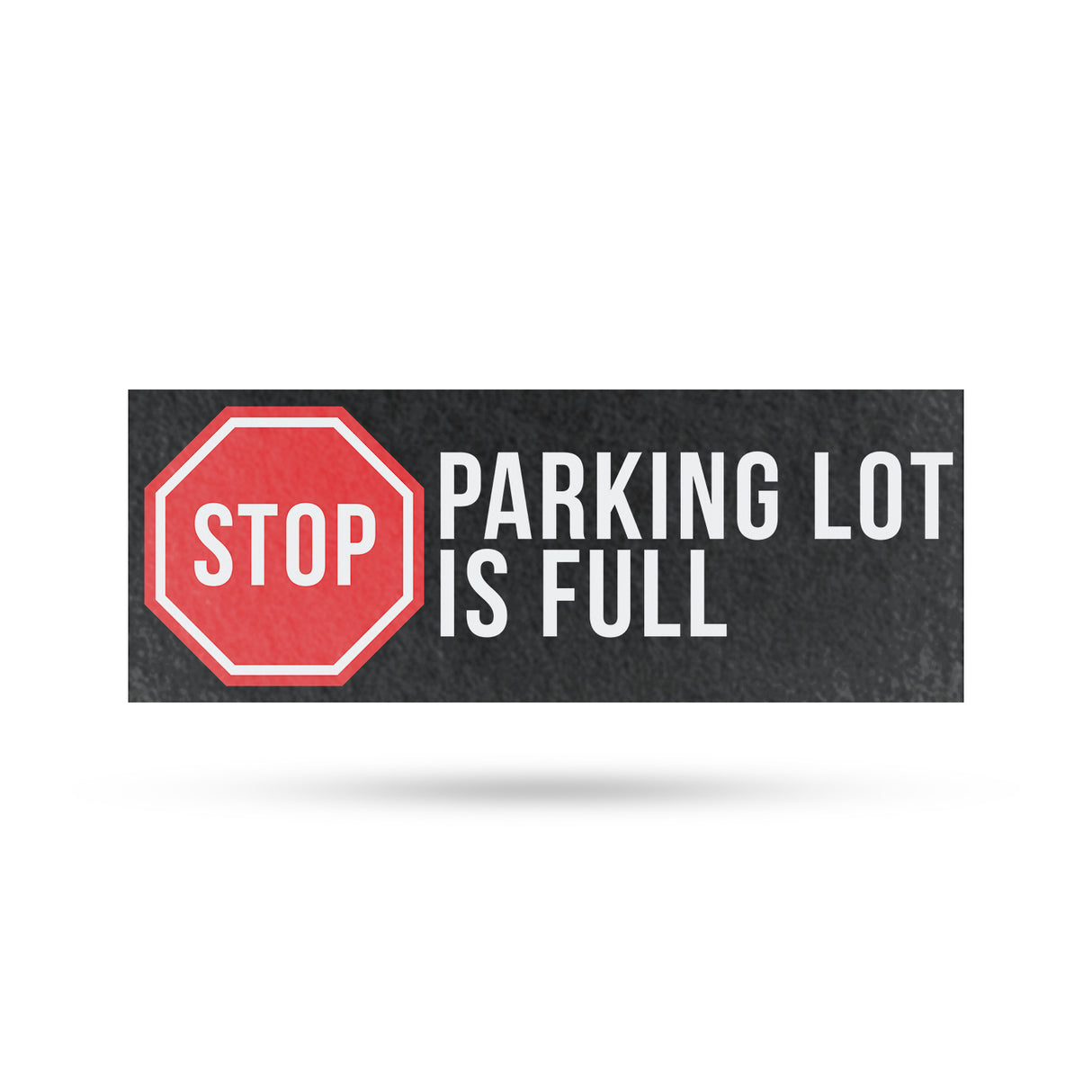 Stop Parking Lot is Full