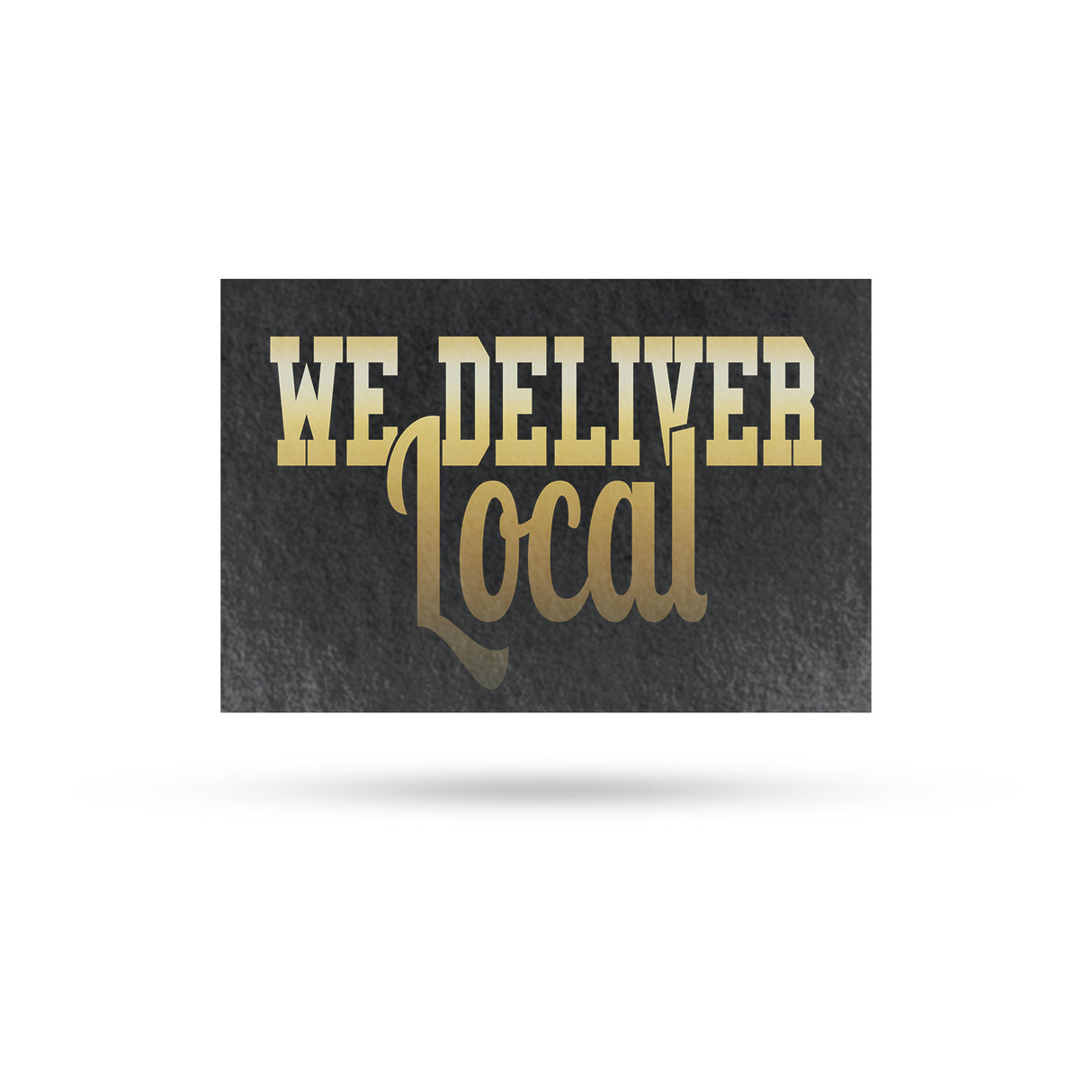 We Deliver Local