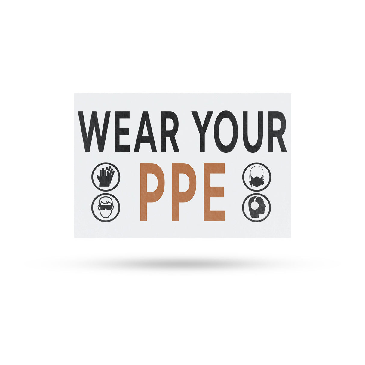 Wear Your PPE