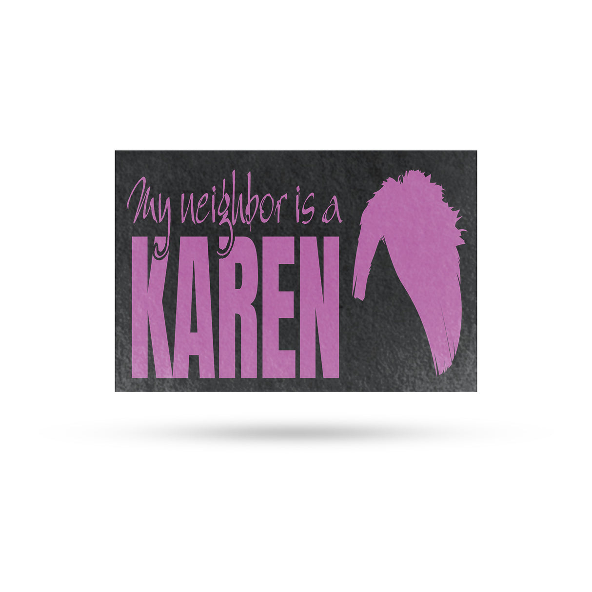 My Neighbor is a Karen