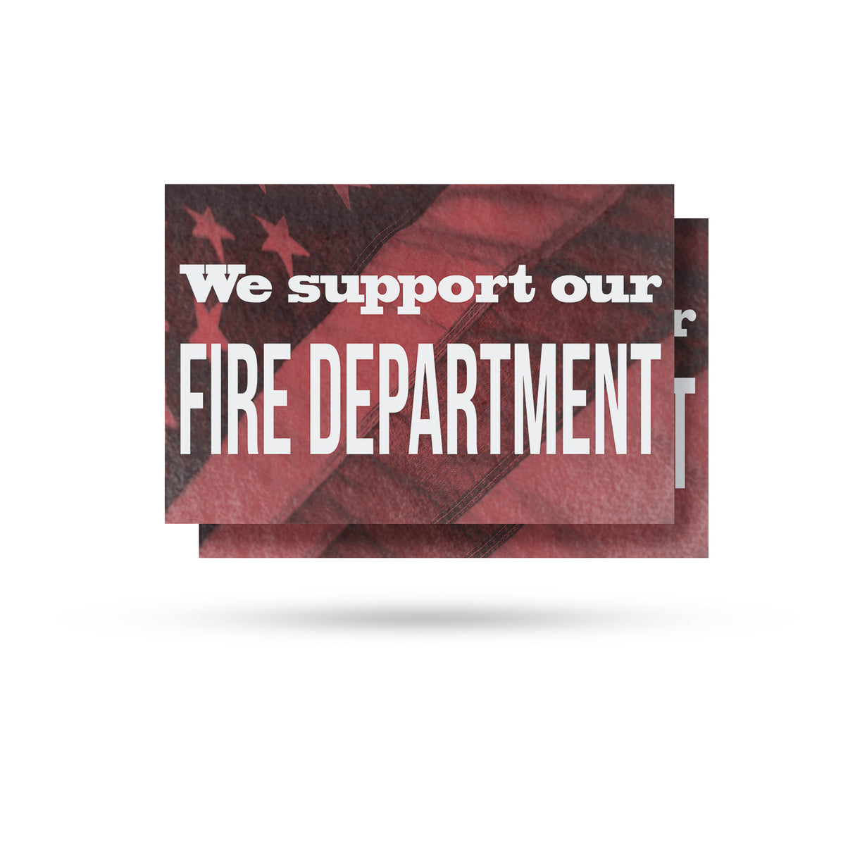 We Support our Fire Department