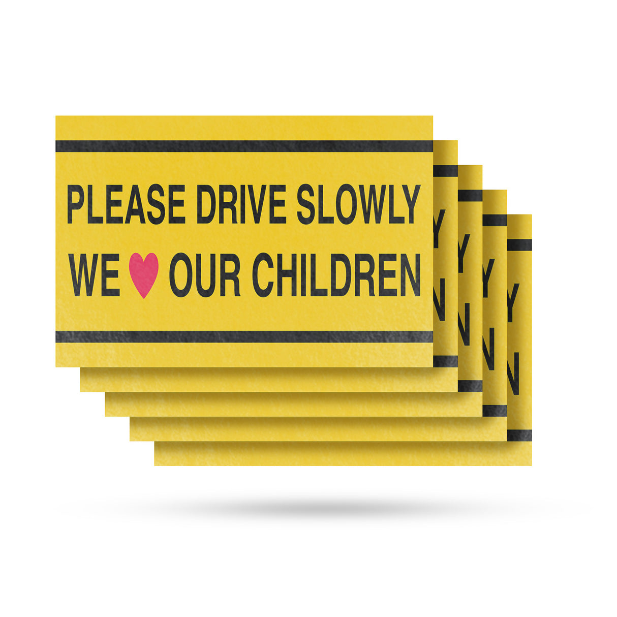 Please Drive Slowly We Love Our Children