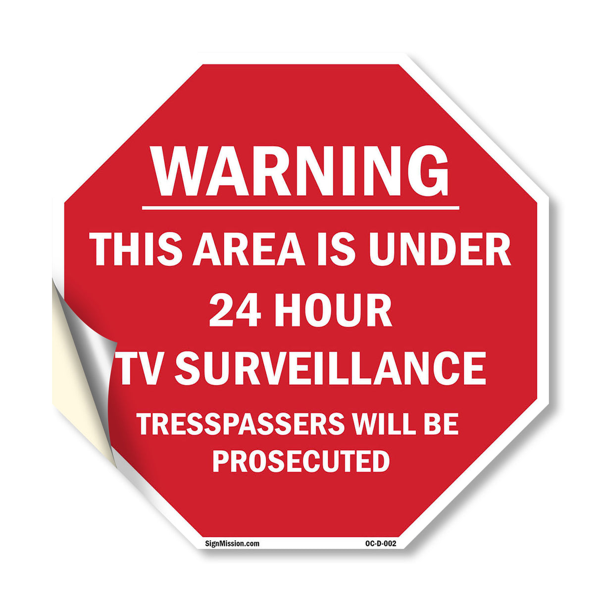 Warning This Area Is Under 24 Hour TV Surveillance Trespassers Will Be Prosecuted