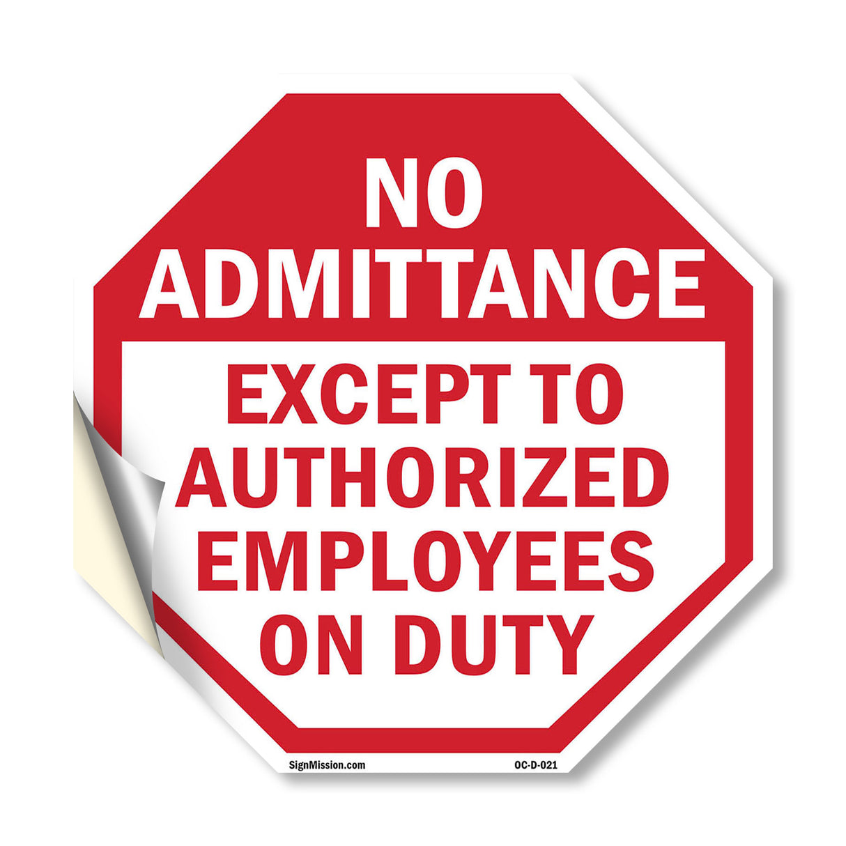 No Admittance Except to Authorized Employees on Duty