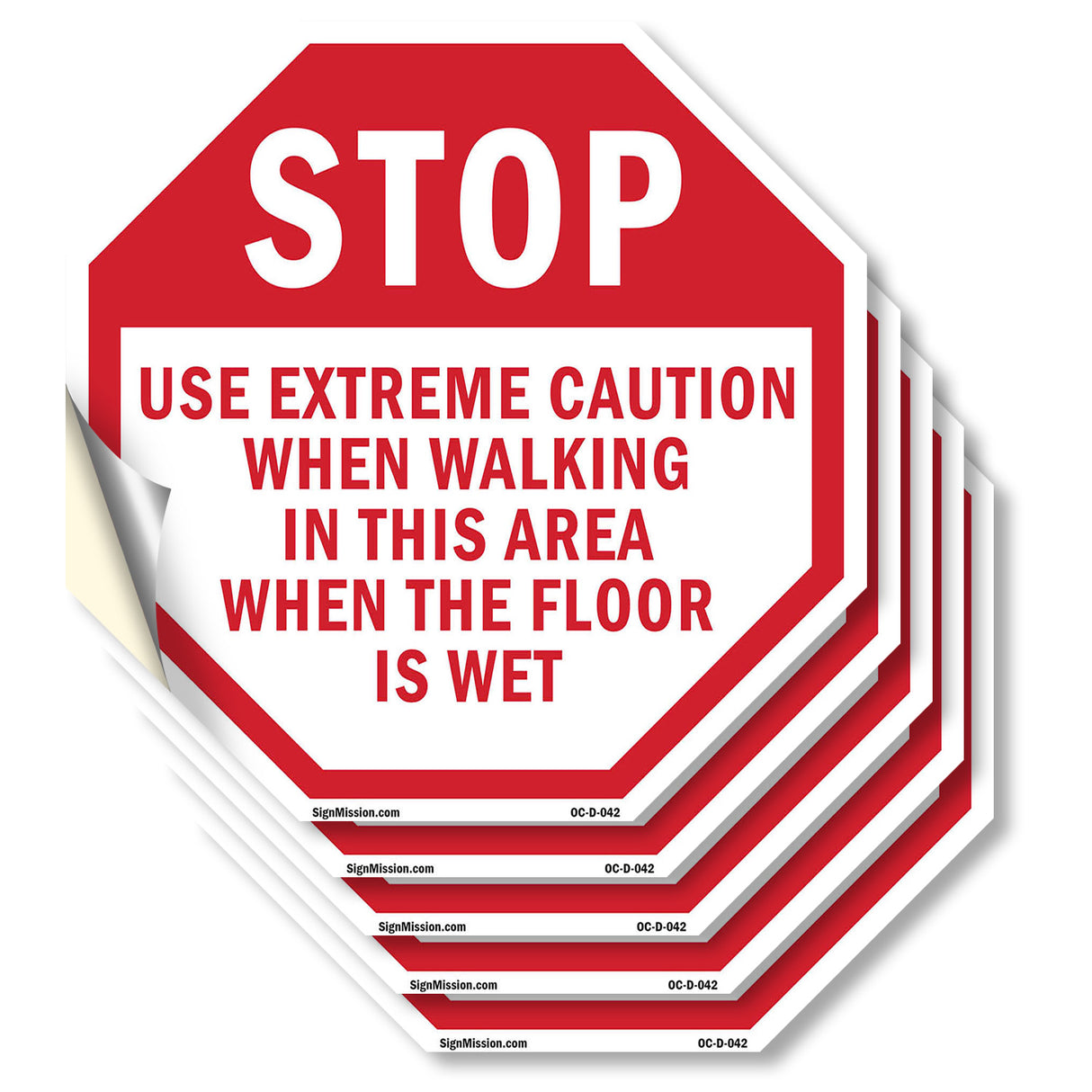 Stop Use Extreme Caution When Walking in This Area When the Floor Is Wet