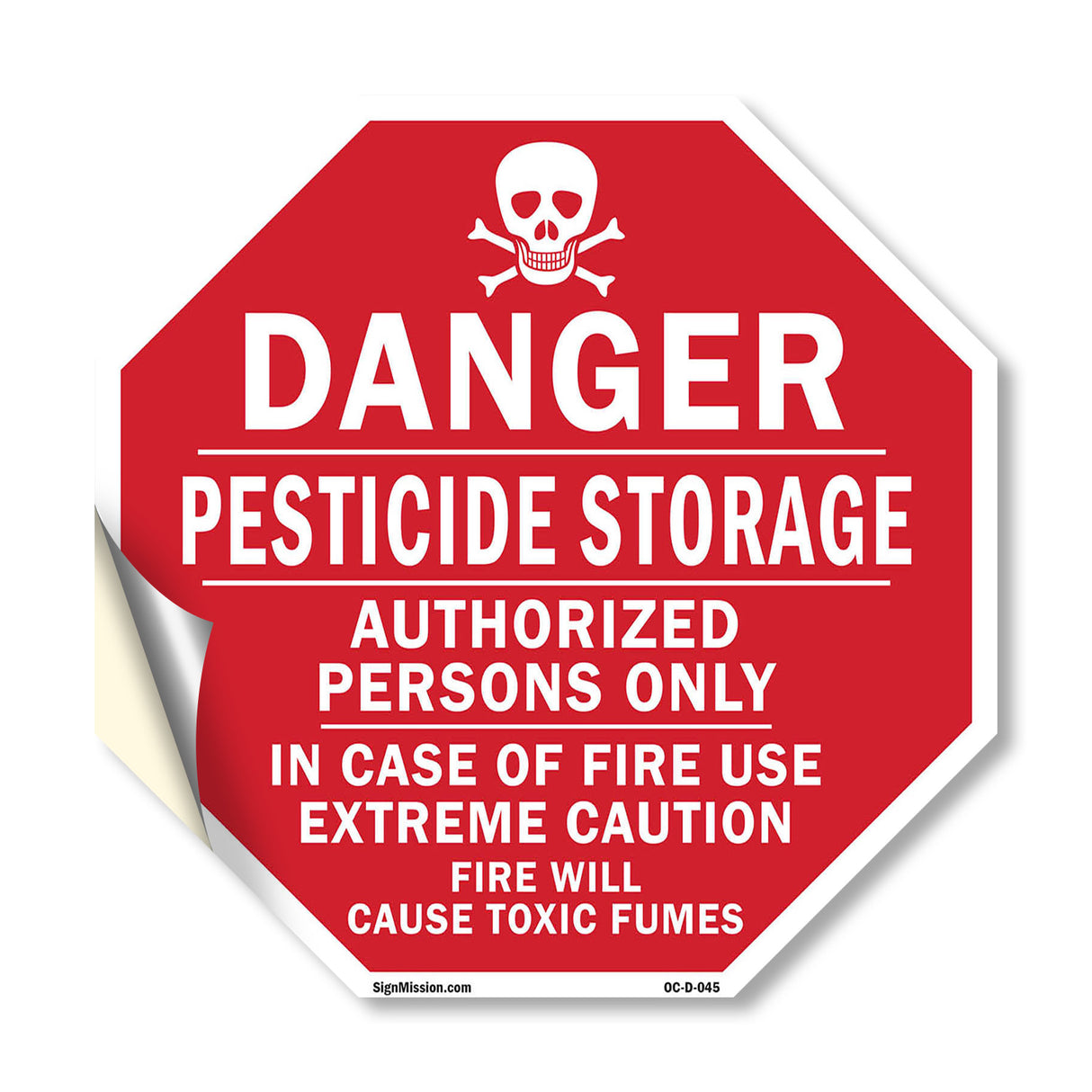 Danger Pesticide Storage Authorized Persons Only in Case of Fire Use Extreme Caution Fire Will Cause Toxic Fumes
