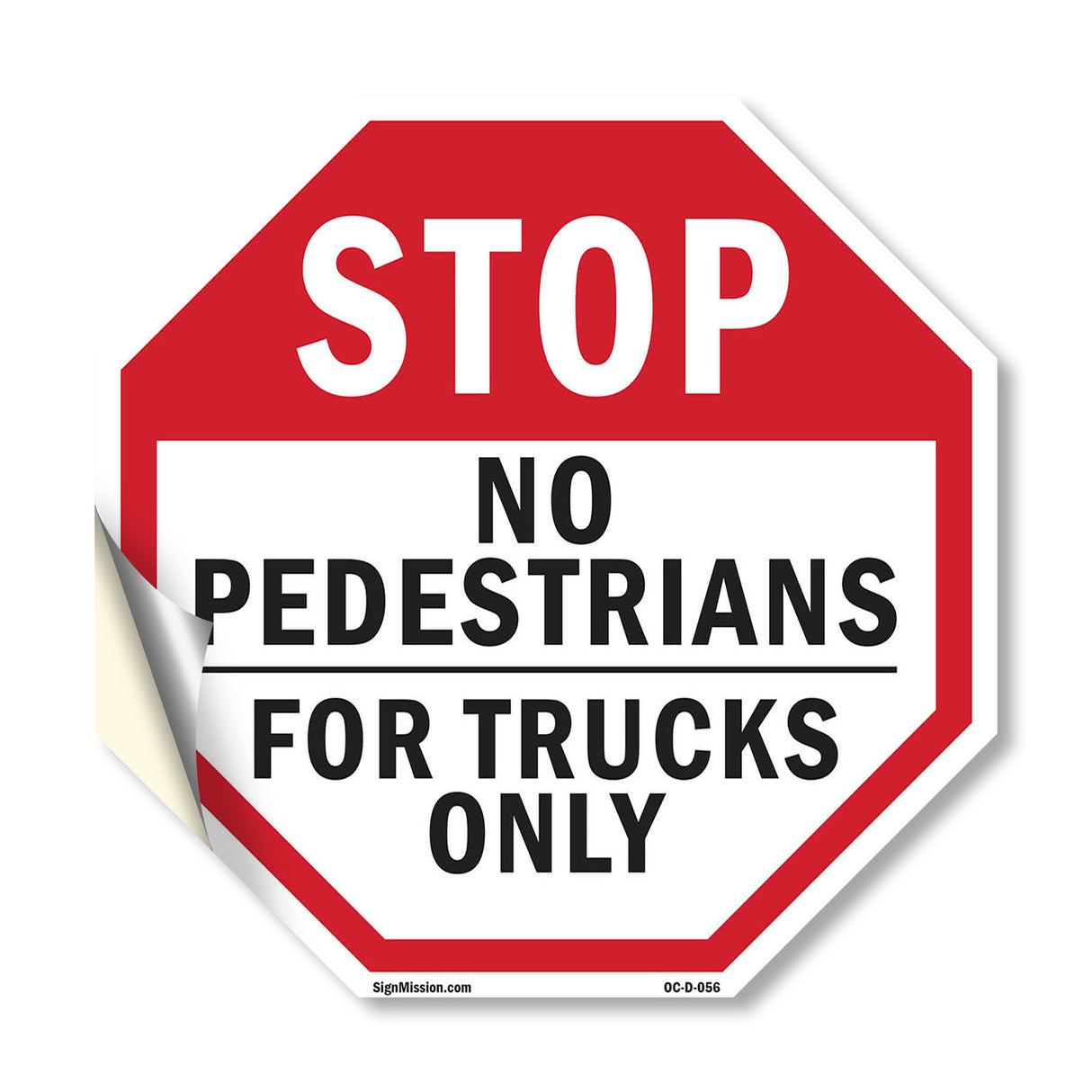 Stop No Pedestrians for Trucks Only