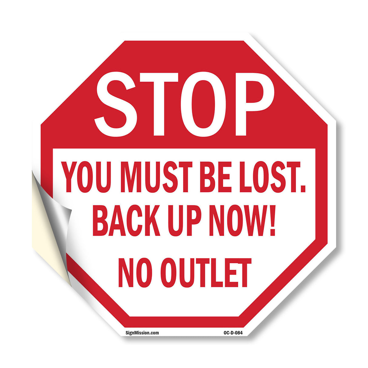 Stop You Must Be Lost. Back Up Now! No Outlet