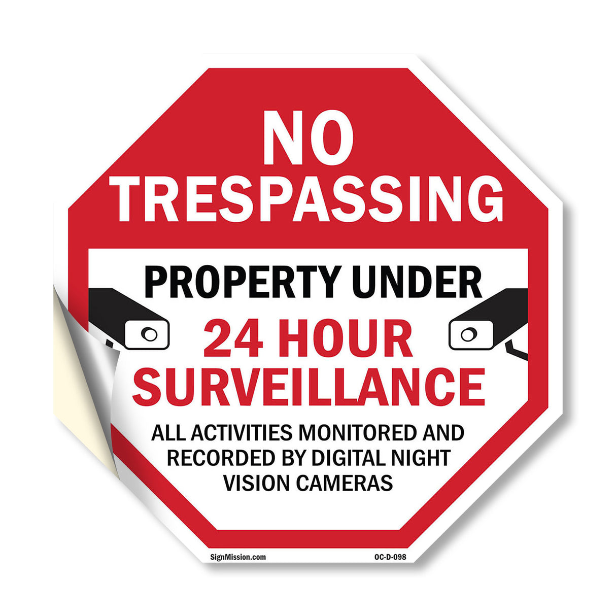 No Trespassing Property Under 24 Hour Surveillance All Activities Monitored and Recorded by Digital Night Vision Cameras