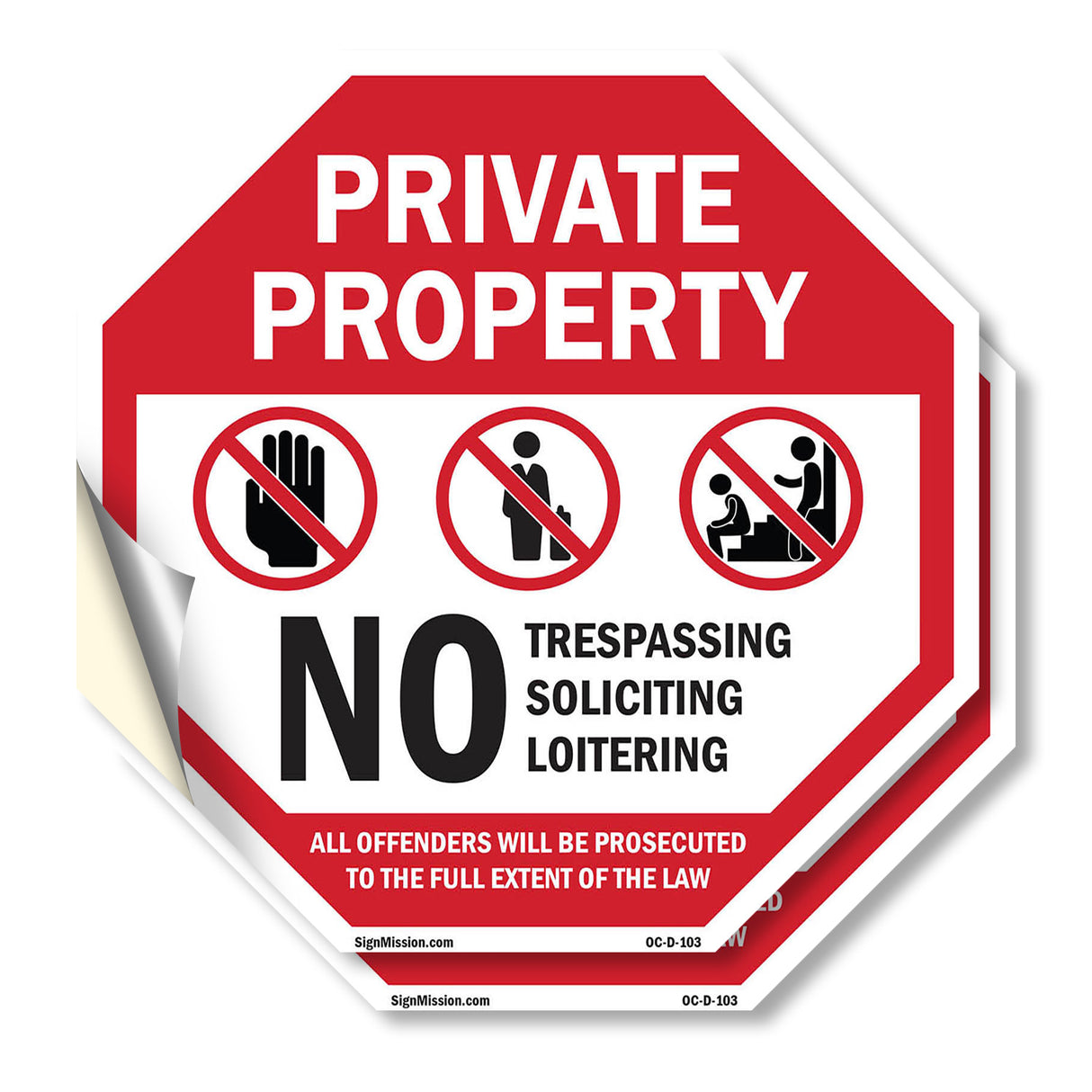 Private Property No Trespassing Soliciting Loitering All Offenders Will Be Prosecuted to The Full Extent of The Law