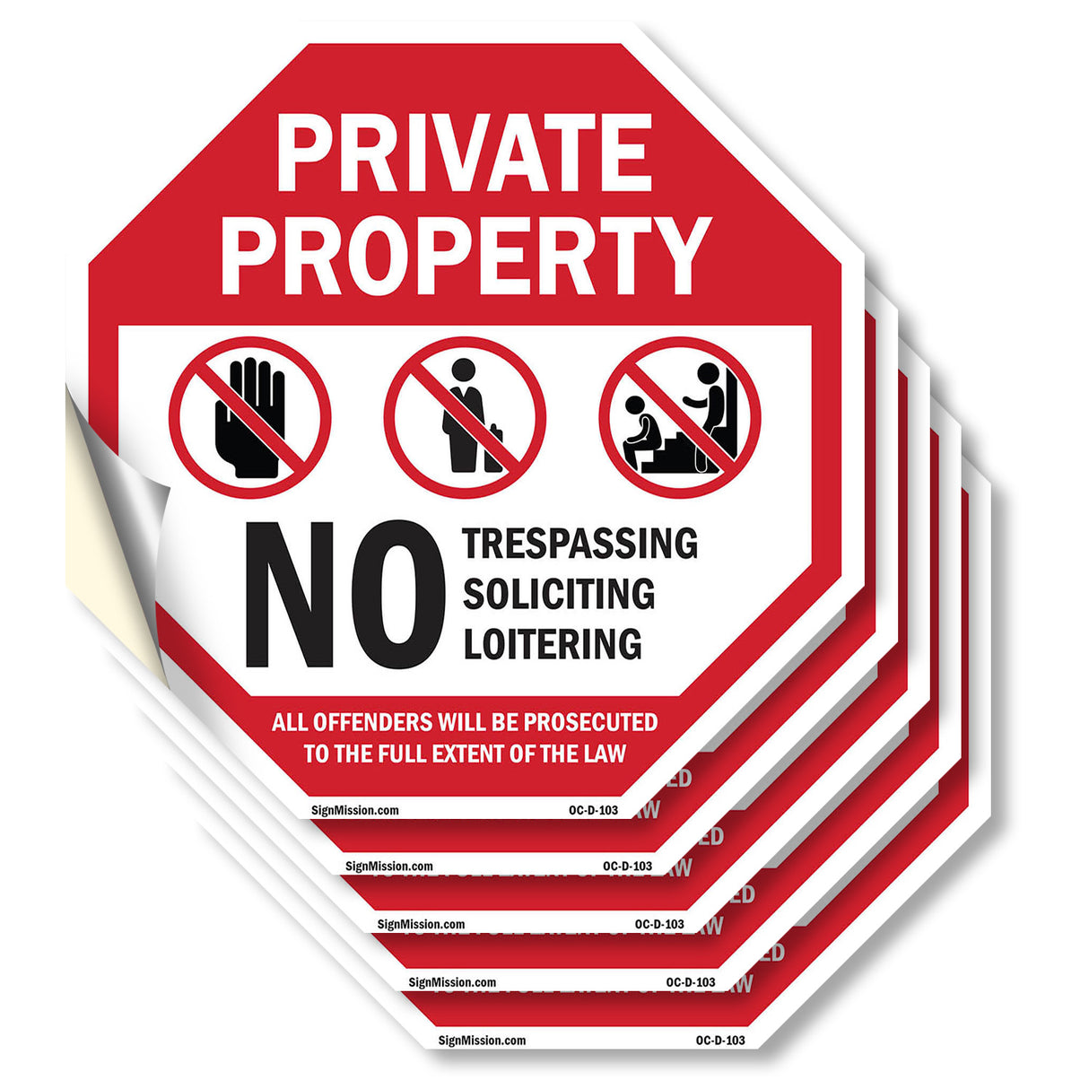 Private Property No Trespassing Soliciting Loitering All Offenders Will Be Prosecuted to The Full Extent of The Law