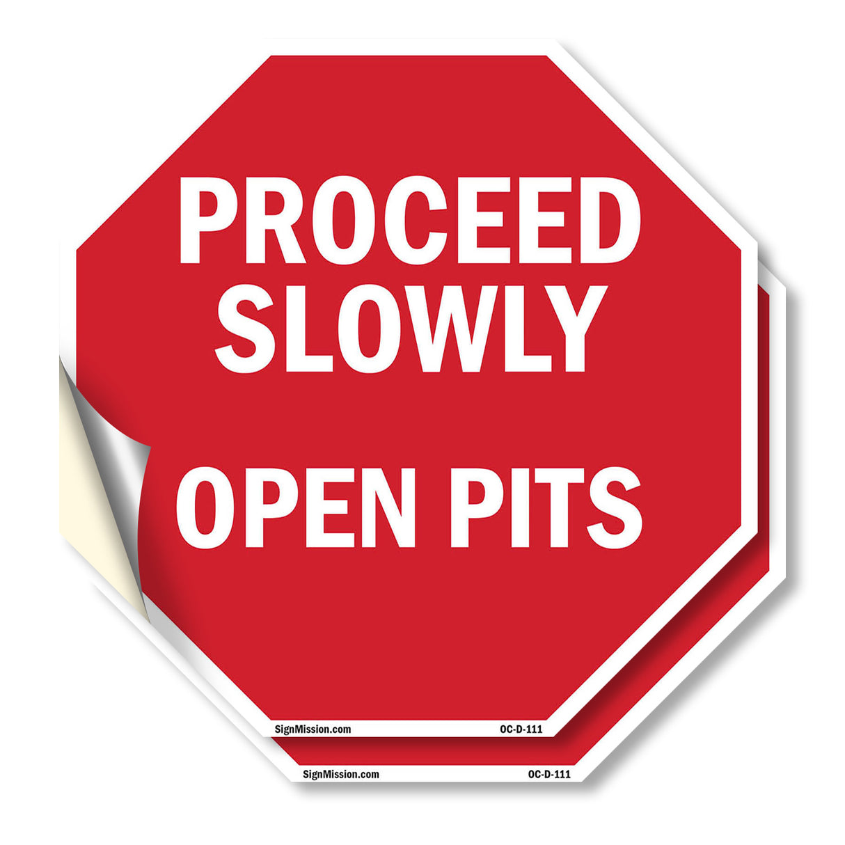 Proceed Slowly Open Pits