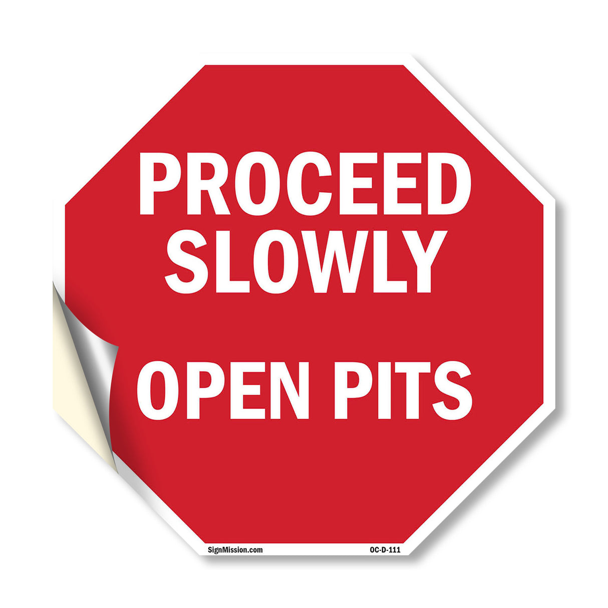 Proceed Slowly Open Pits