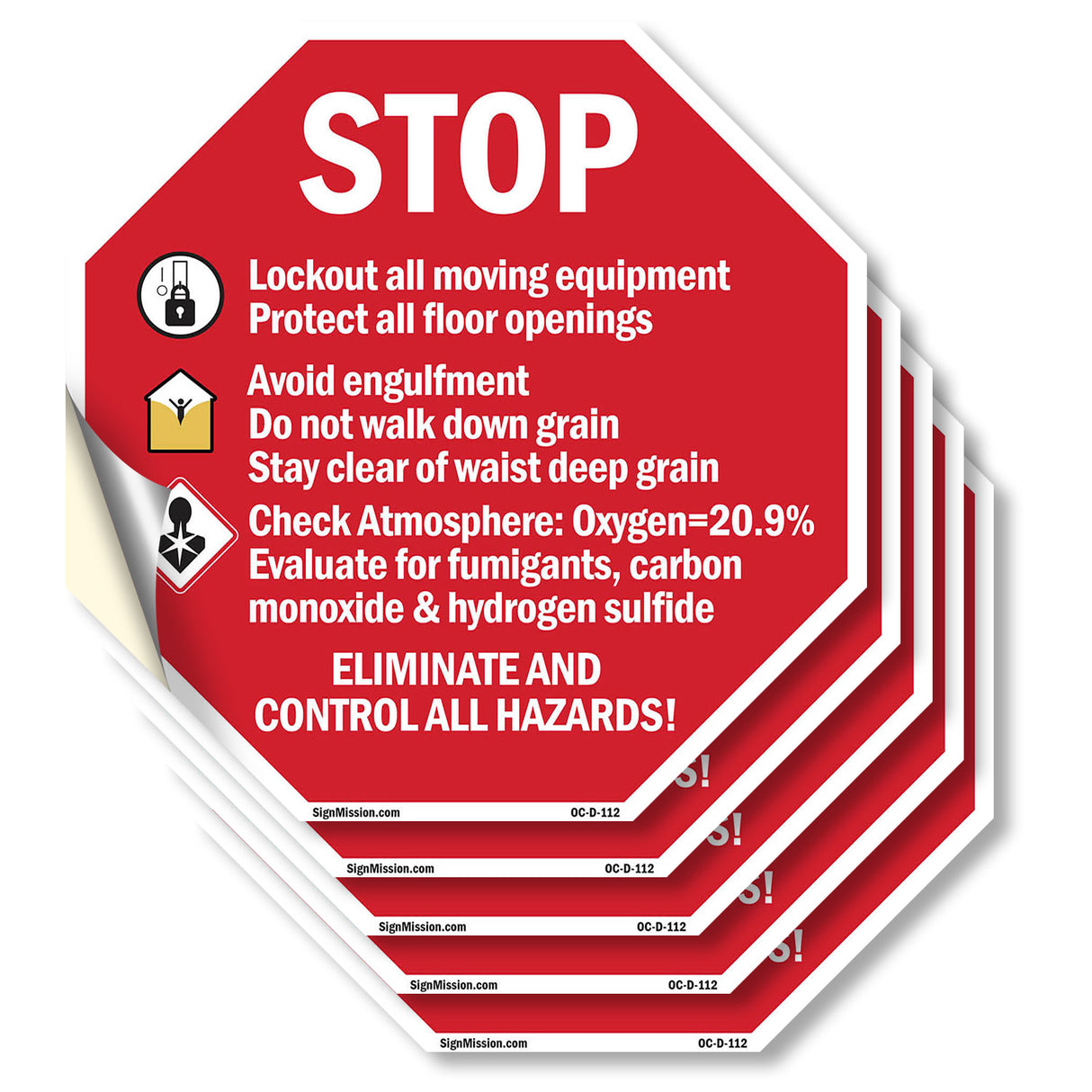 Stop Lockout All Moving Equipment Protect All Floor Openings Avoid Engulfment Do Not Walk Down Grain Eliminate All Hazards!