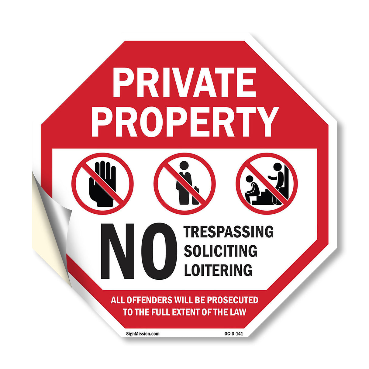 Private Property No Trespassing Soliciting Loitering All Offenders Will Be Prosecuted to The Full Extent of The Law
