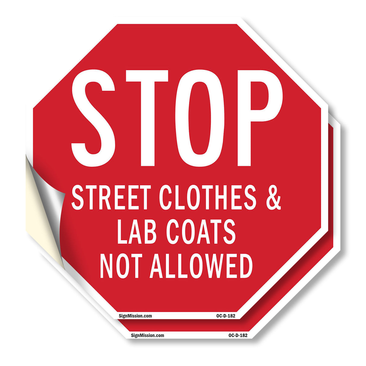 Stop Street Clothes & Lab Coats Not Allowed