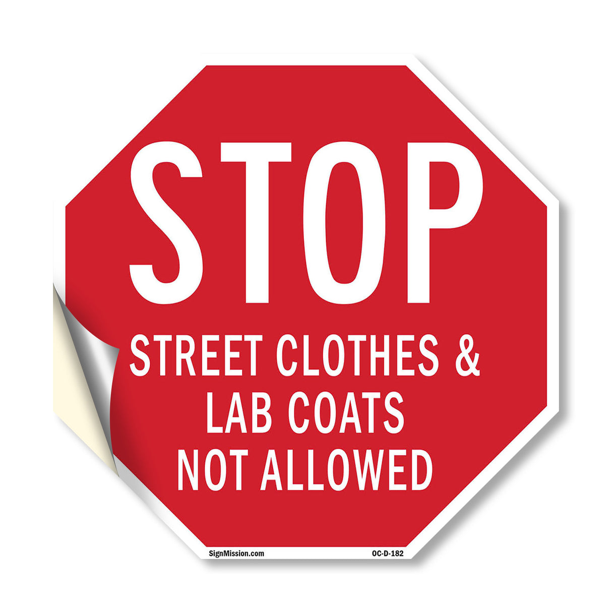Stop Street Clothes & Lab Coats Not Allowed