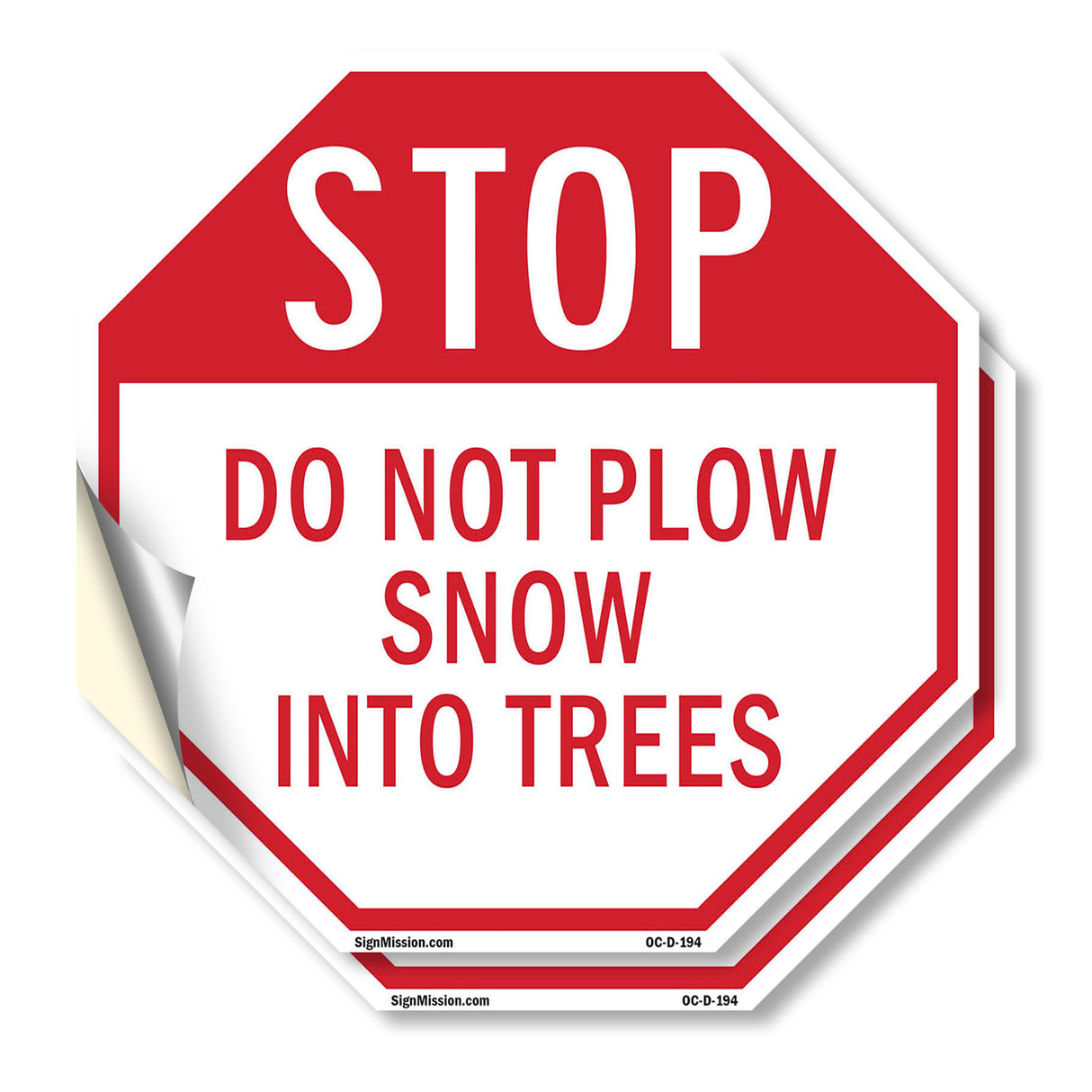 Stop Do Not Plow Snow into Trees