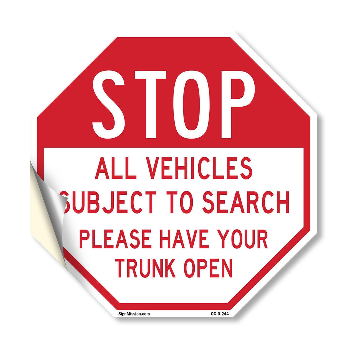 Stop All Vehicles Subject to Search Please Have Your Trunk Open