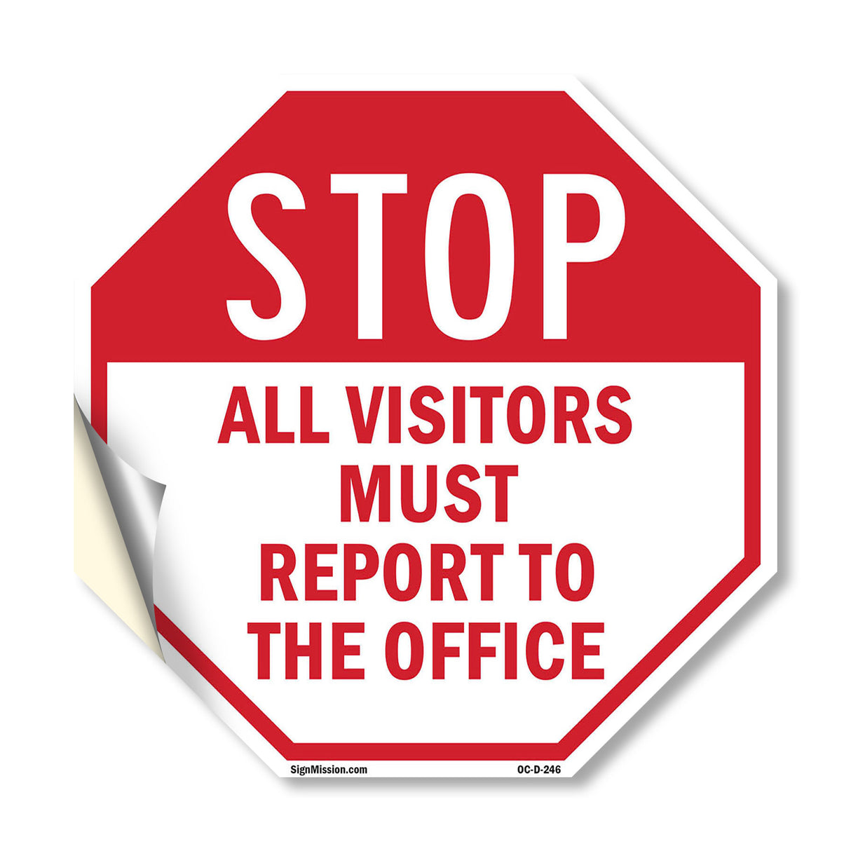 Stop All Visitors Must Report to The Office