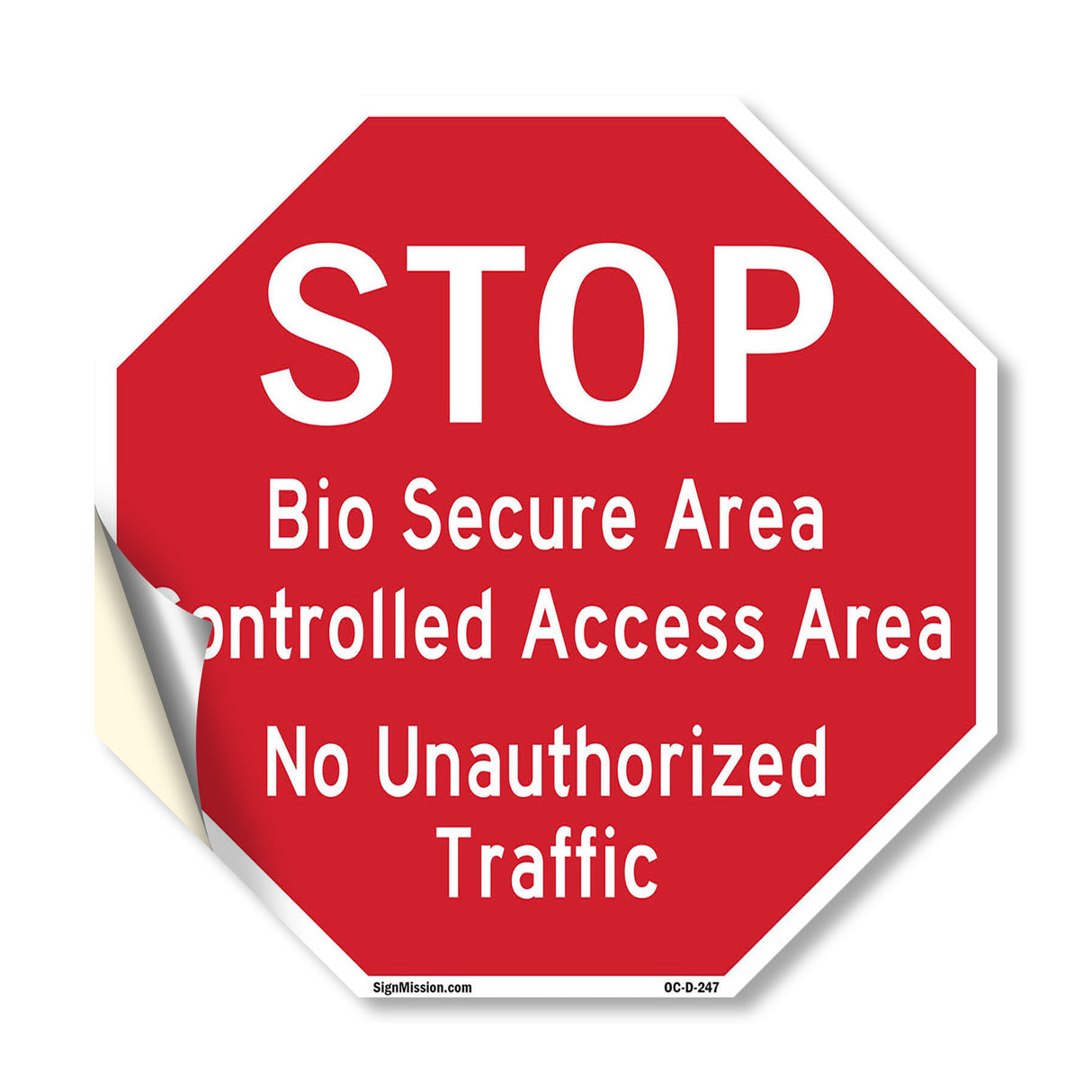Stop Bio Secure Area Controlled Access Area No Unauthorized Traffic