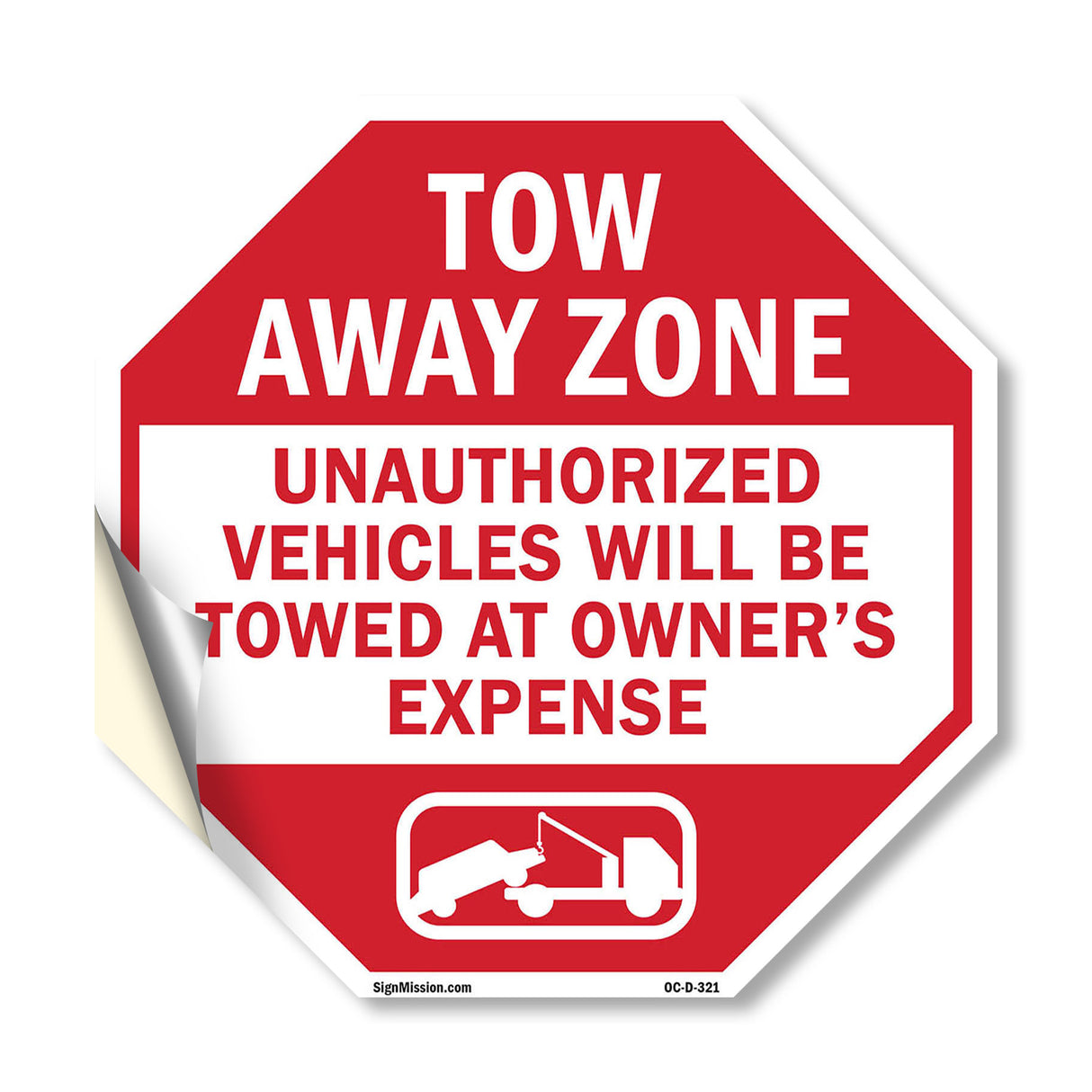 Tow Away Zone Unauthorized Vehicles Will Be Towed at Owner's Expense