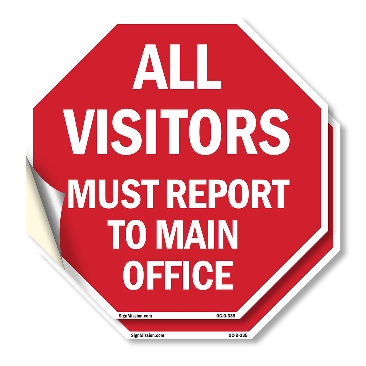 All Visitors Must Report to Main Office