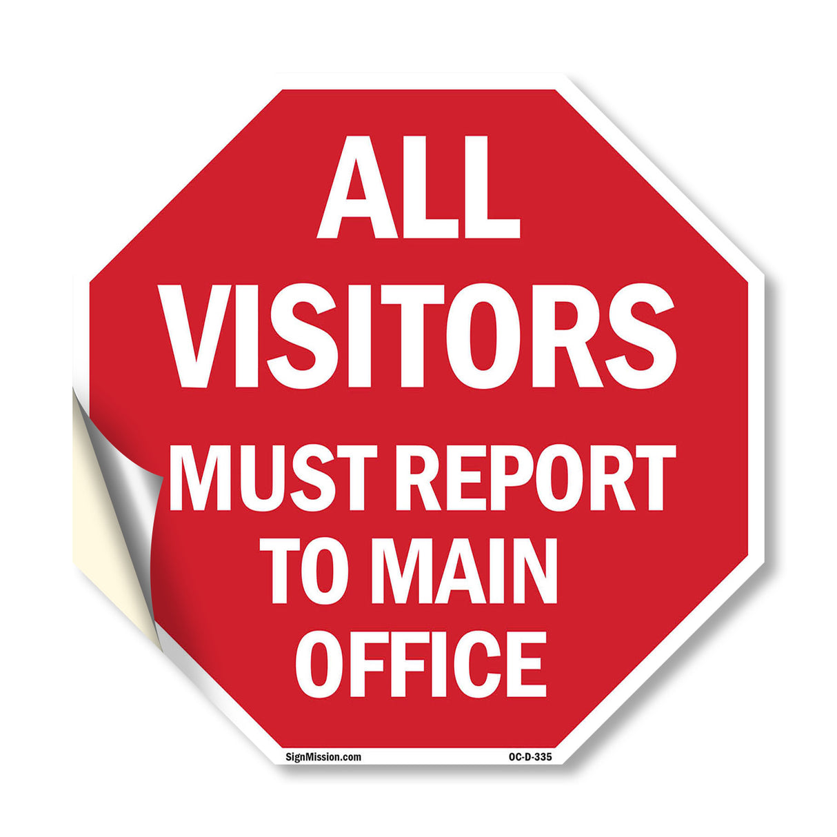 All Visitors Must Report to Main Office