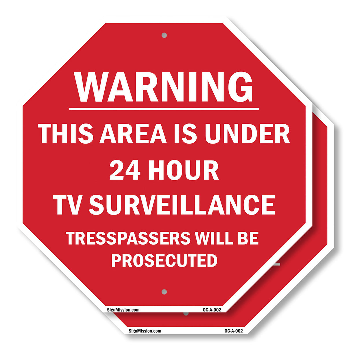 Warning This Area Is Under 24 Hour TV Surveillance Trespassers Will Be Prosecuted