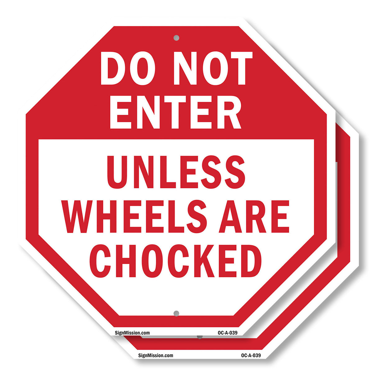 Do Not Enter Unless Wheels Are Chocked