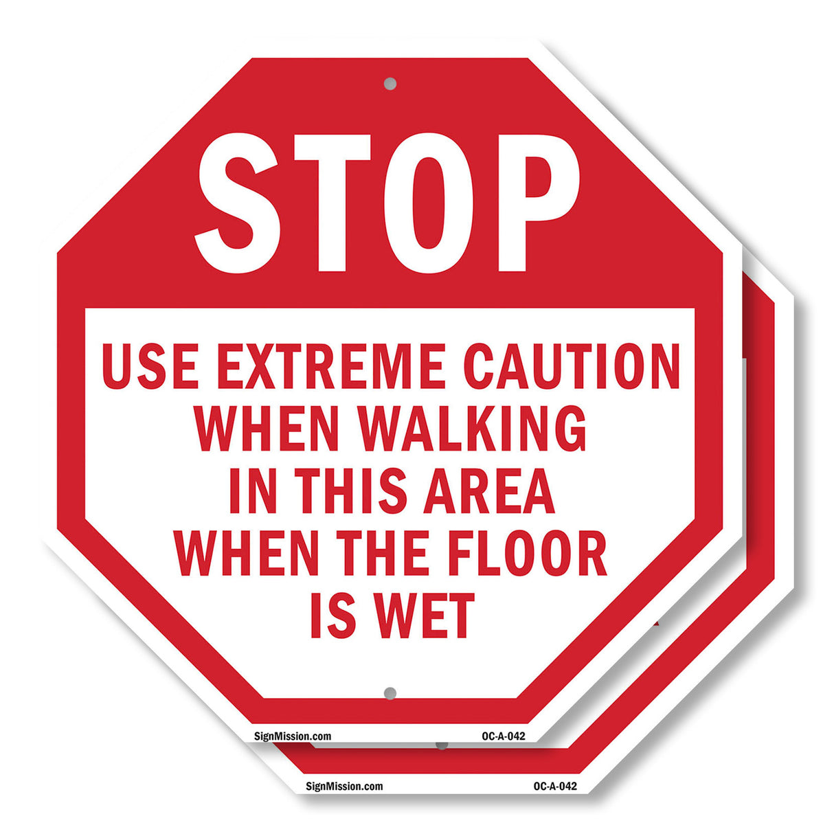 Stop Use Extreme Caution When Walking in This Area When the Floor Is Wet