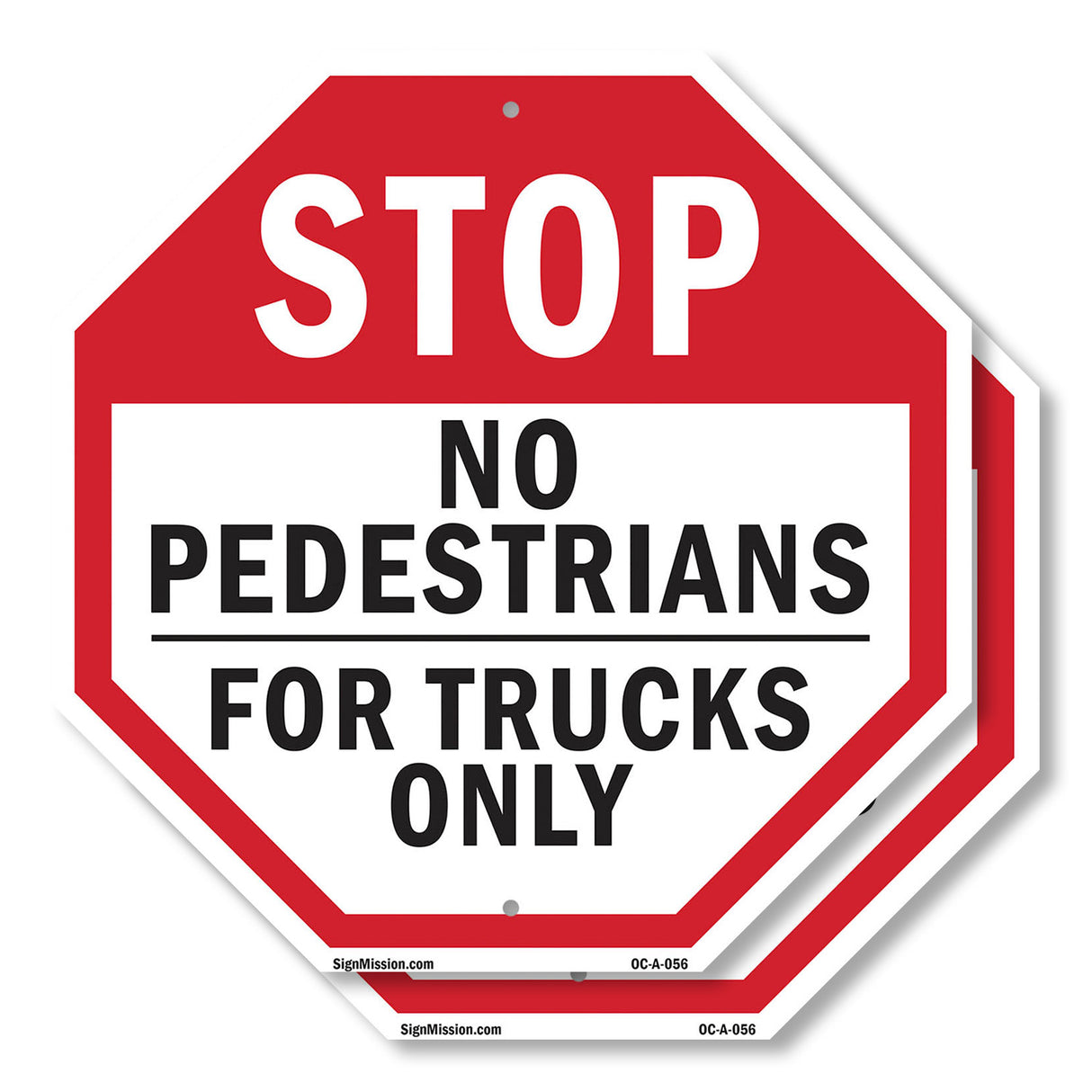 Stop No Pedestrians for Trucks Only