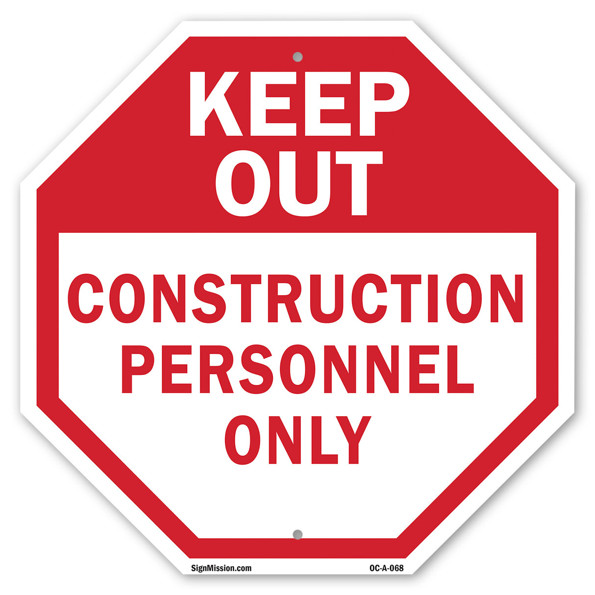 Keep Out Construction Personnel Only