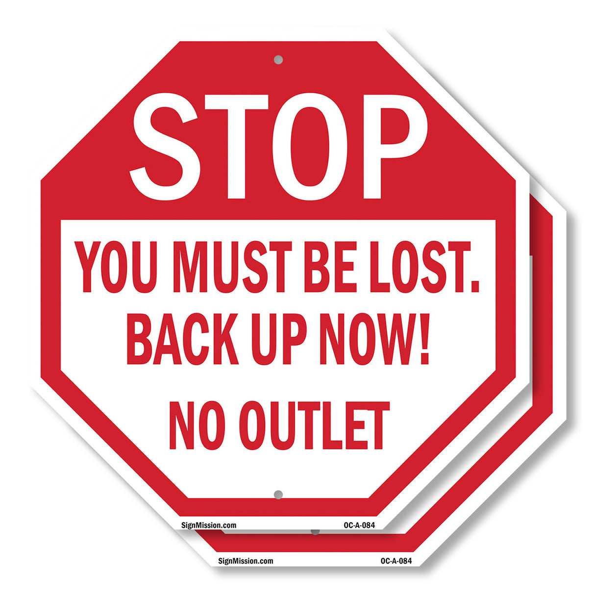 Stop You Must Be Lost. Back Up Now! No Outlet
