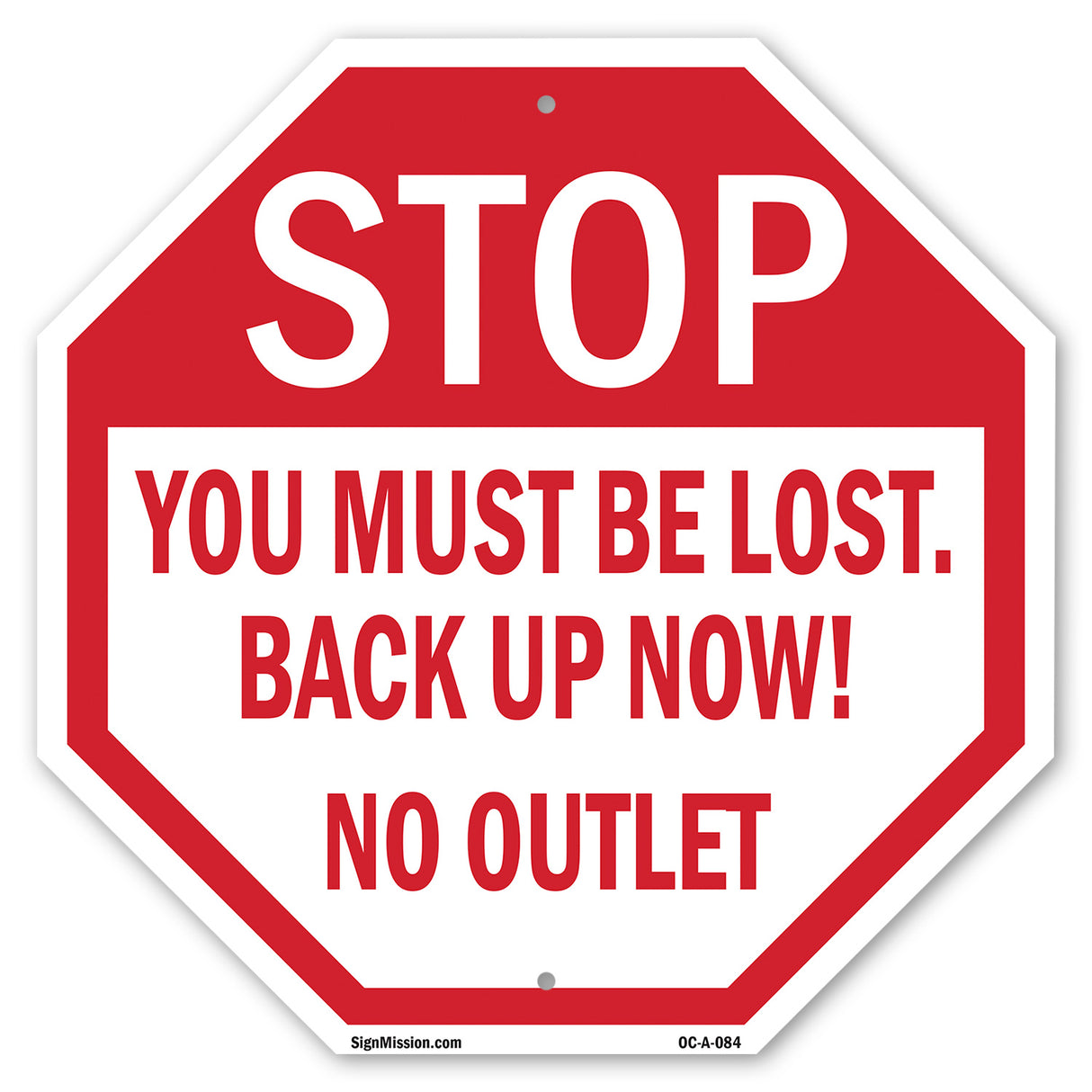 Stop You Must Be Lost. Back Up Now! No Outlet