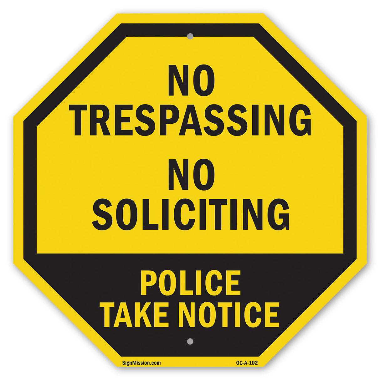 No Trespassing No Soliciting Police Take Notice