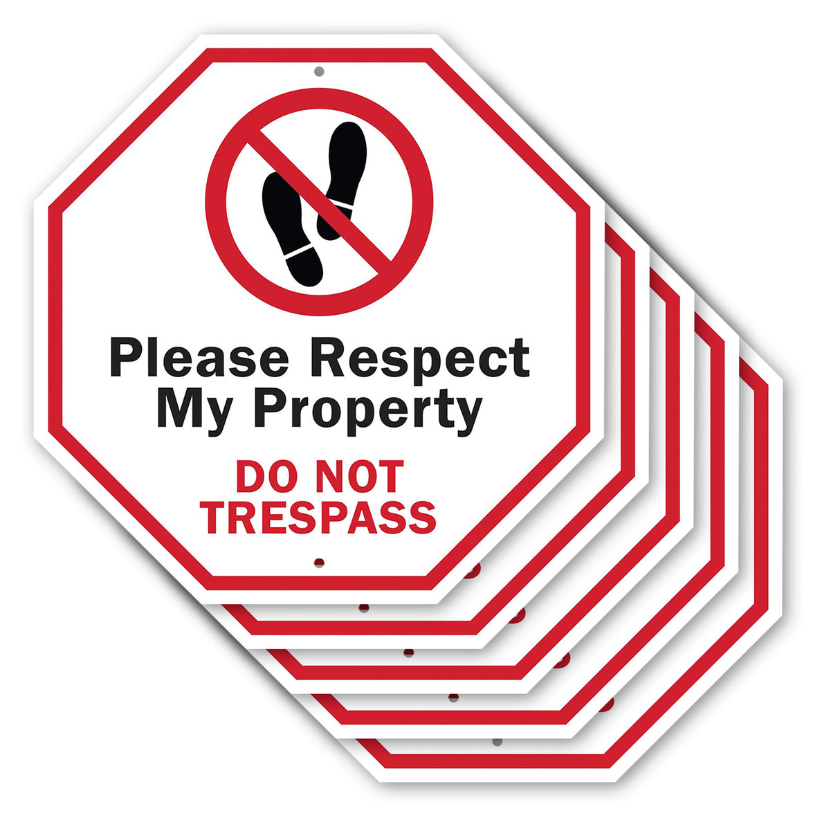Please Respect My Property Do Not Trespass