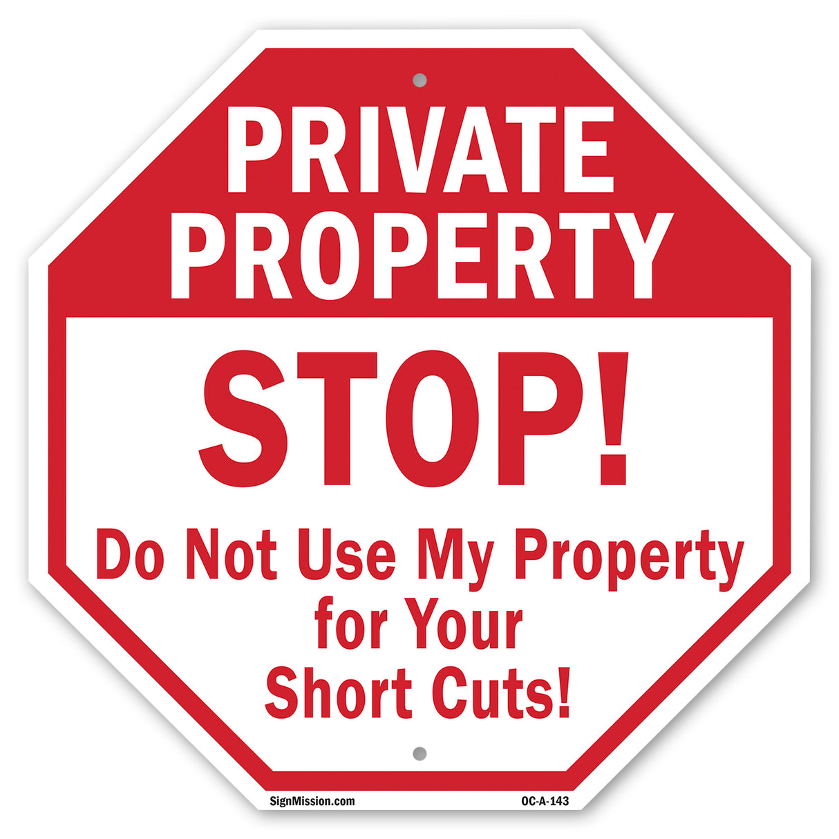 Private Property Stop! Do Not Use My Property for Your Short Cuts!