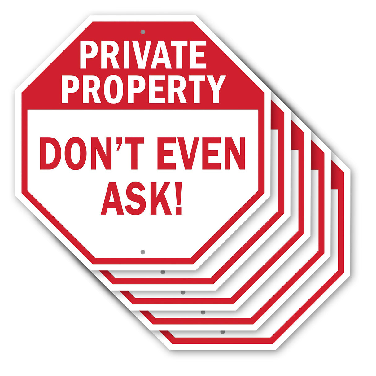 Private Property Don't Even Ask!
