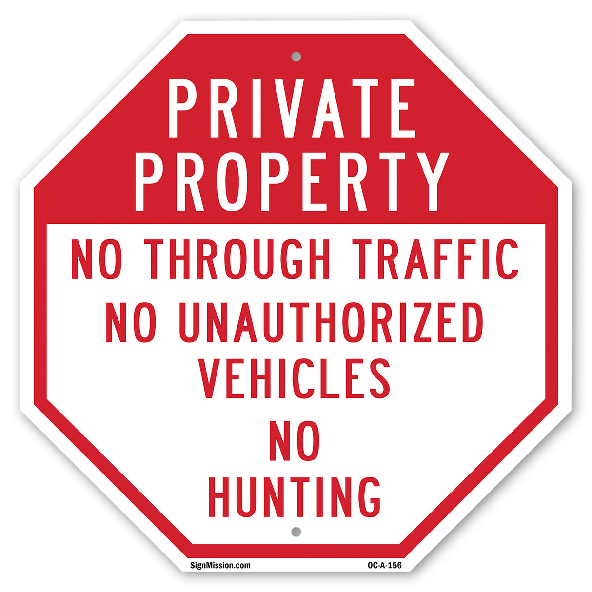 Private Property No Through Traffic No Unauthorized Vehicles No Hunting