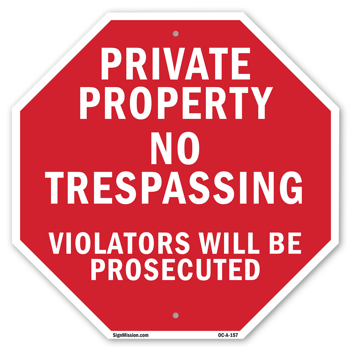 Private Property No Trespassing Violators Will Be Prosecuted