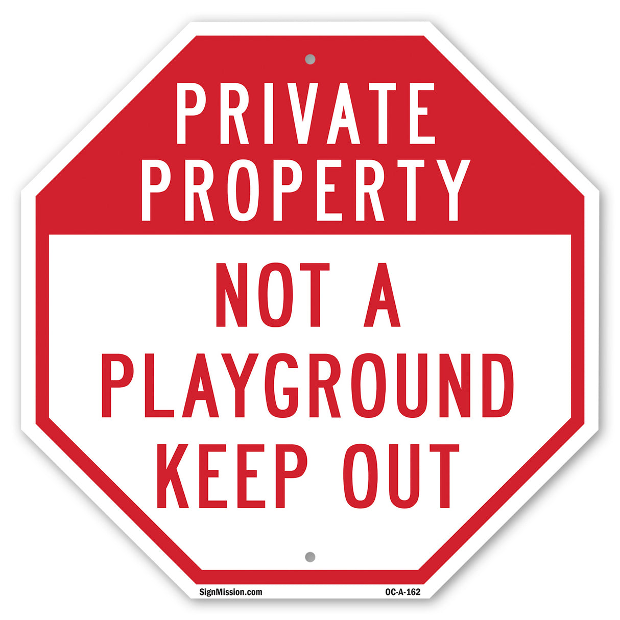 Private Property Not a Playground Keep Out