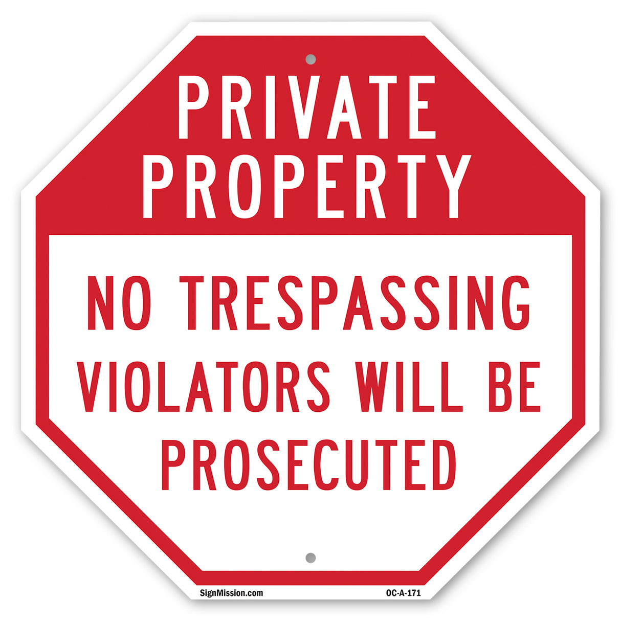 Private Property No Trespassing Violators Will Be Prosecuted